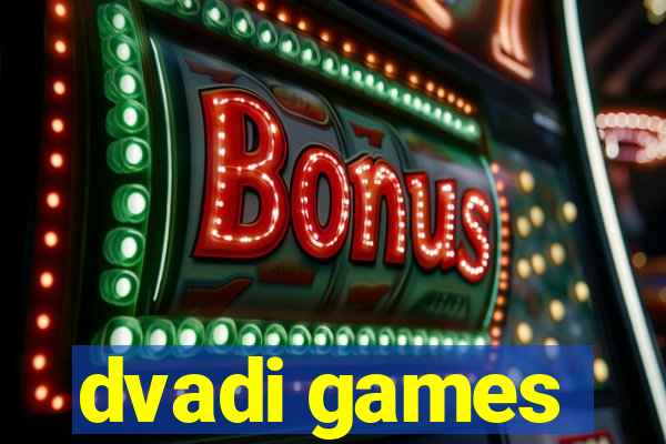 dvadi games